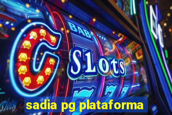 sadia pg plataforma